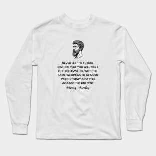 Marcus Aurelius Meditations Quote Long Sleeve T-Shirt